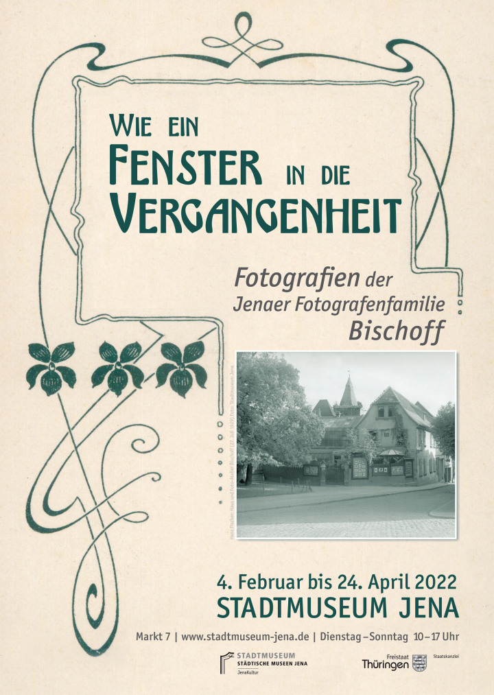 Plakat zur Ausstellung: Wie ein Fenster in die Vergangenheit.  Fotografien der Jenaer Fotografenfamilie Bischoff