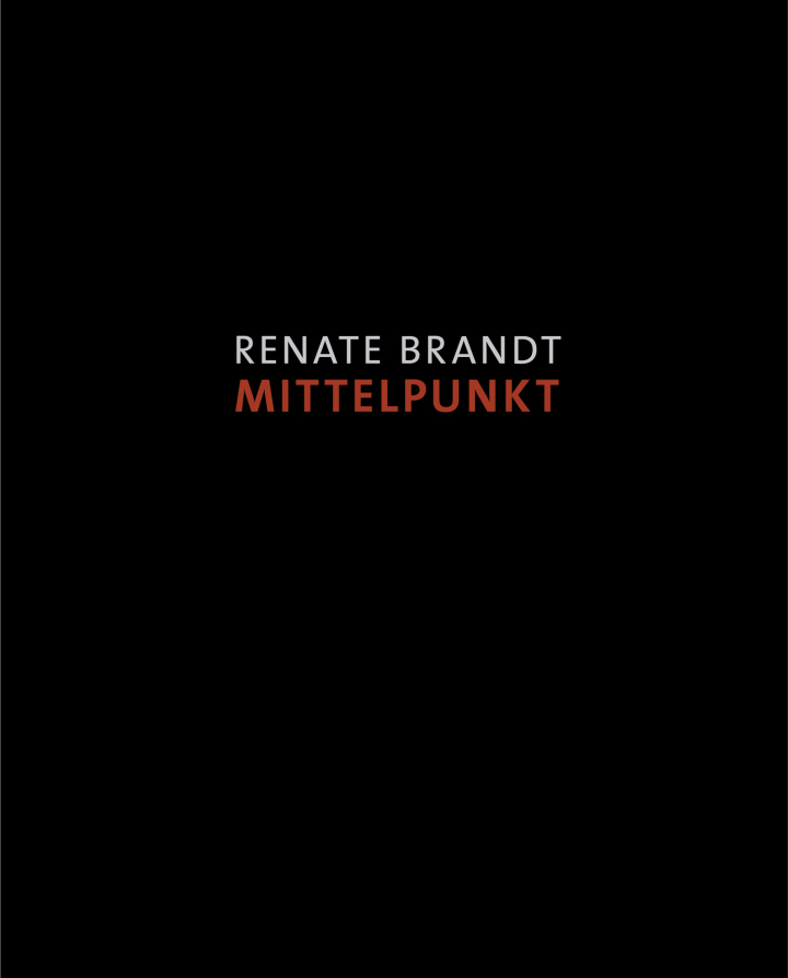 Renate Brandt. Mittelpunkt. Katalog zur Ausstellung: Die relative Vermessung der Welt.   Künstlerbücher aus der Sammlung Opitz-Hoffmann und  Fotografische Porträts ausgewählter Künstlerinnen und Künstler aus der Sammlung Opitz-Hoffmann von Renate Brandt.