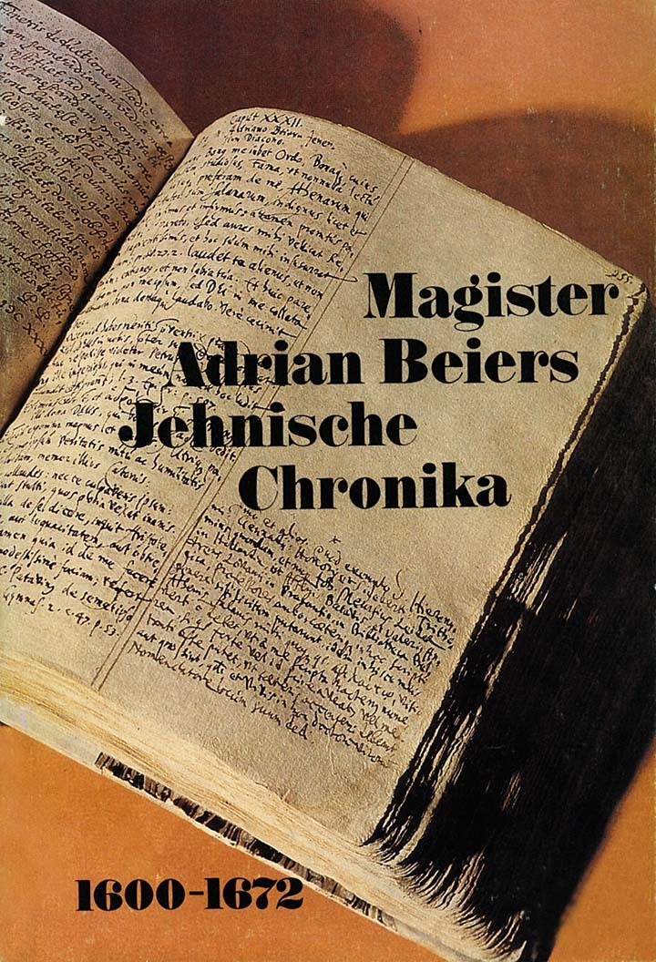 Magister Adrian Beiers Jehnische Chronika 1600–1672