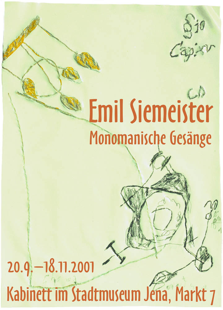 Emil Siemeister (Königsdorf/Österreich). Monomanische Gesänge