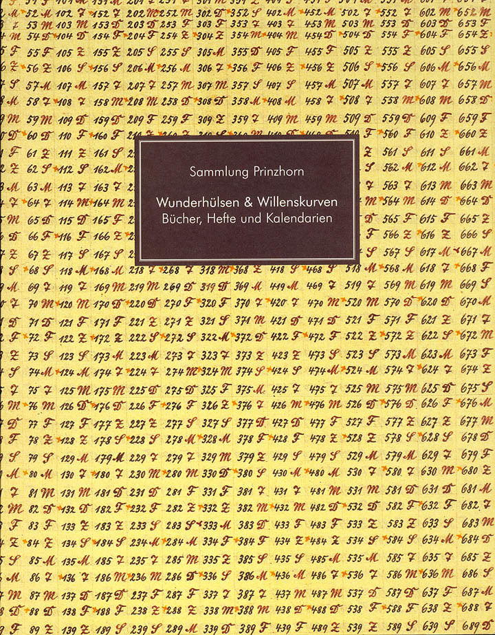 Sammlung Prinzhorn. Wunderhülsen & Willenskurven
